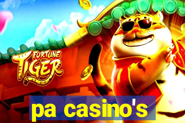 pa casino's