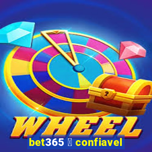 bet365 茅 confiavel