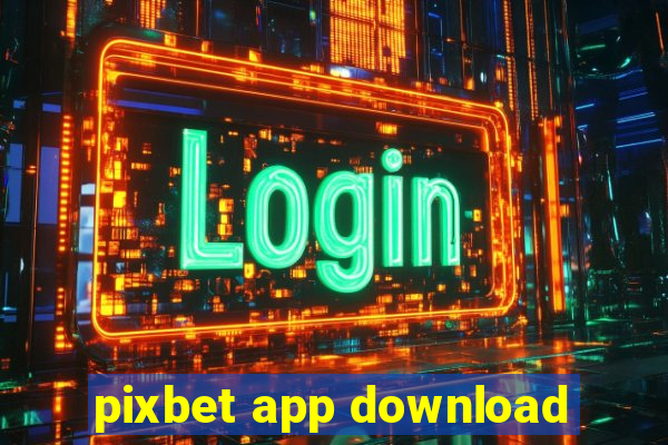 pixbet app download