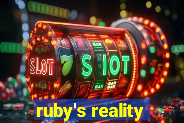 ruby's reality