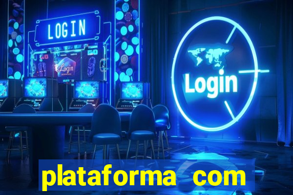 plataforma com bonus gratis