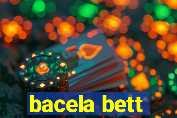 bacela bett