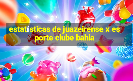 estatísticas de juazeirense x esporte clube bahia