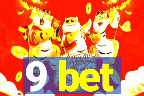 9 bet