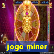 jogo miner