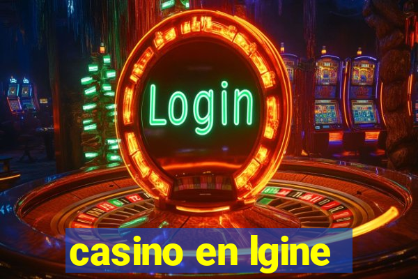 casino en lgine