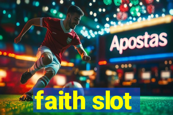 faith slot