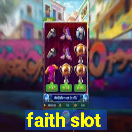 faith slot