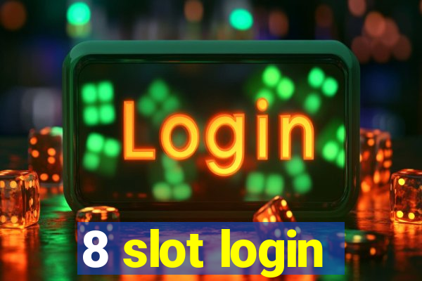 8 slot login