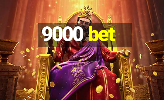 9000 bet