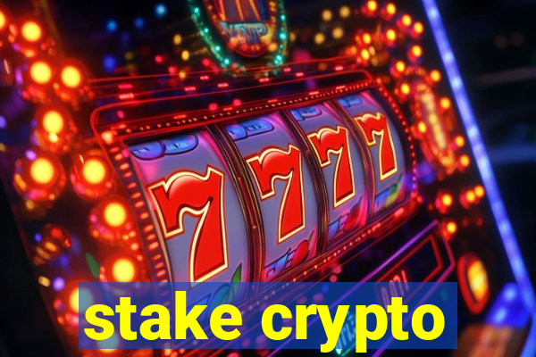 stake crypto