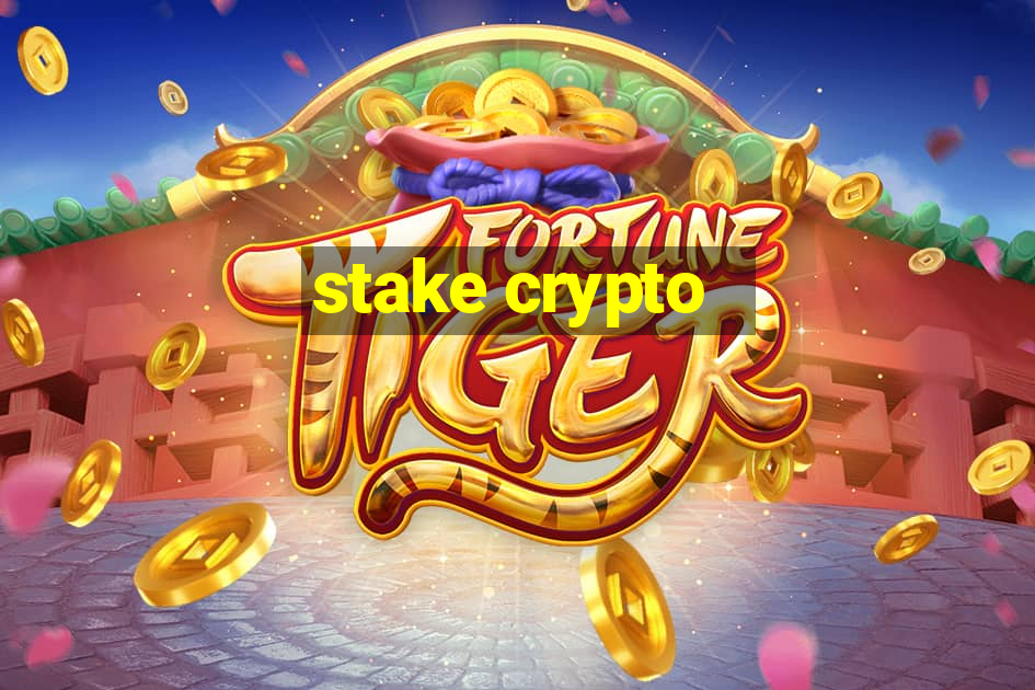 stake crypto