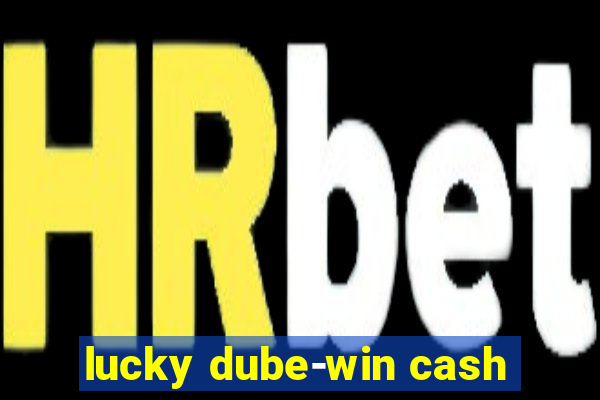 lucky dube-win cash