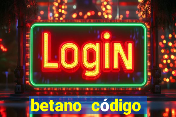 betano código promocional 5 euros