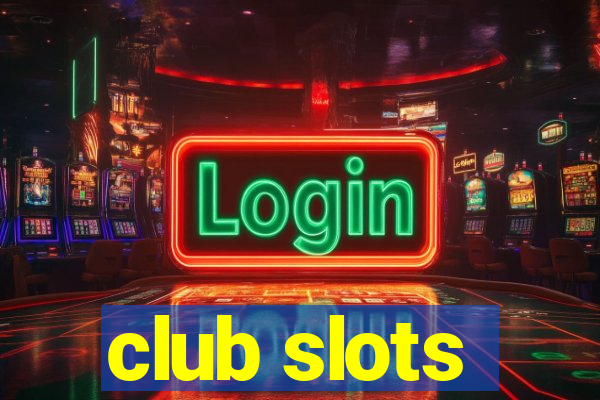 club slots