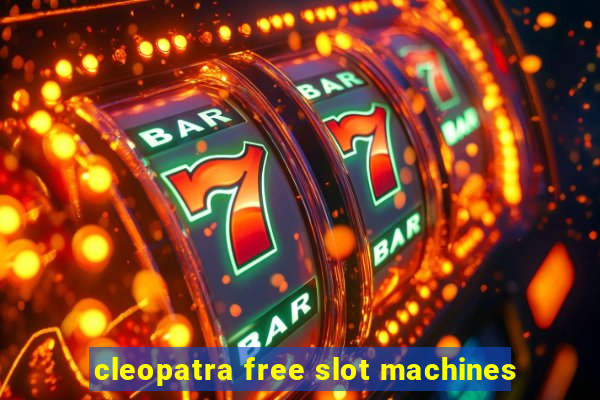 cleopatra free slot machines