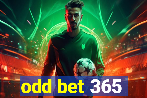 odd bet 365