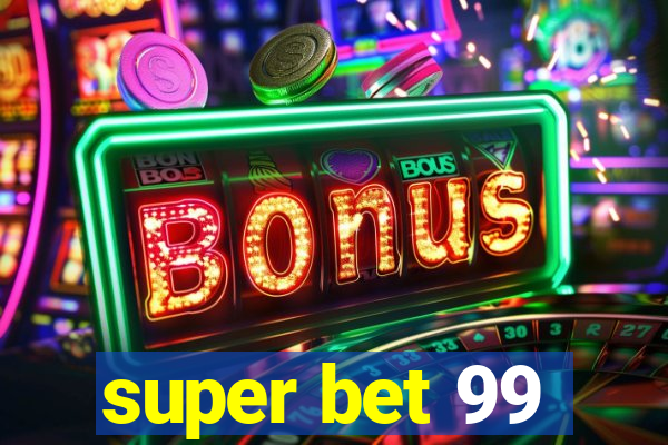 super bet 99