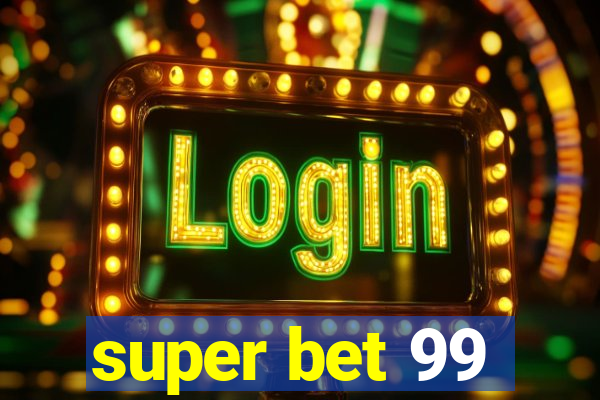 super bet 99