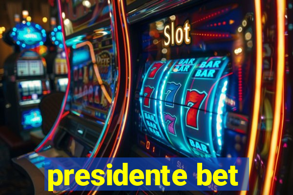 presidente bet