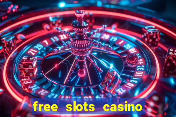 free slots casino machines games