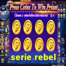 serie rebel