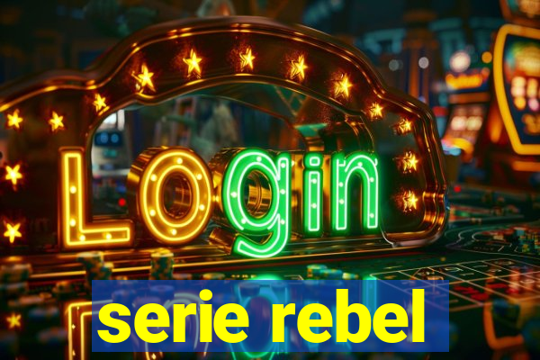 serie rebel