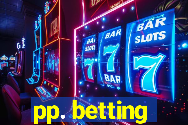 pp. betting