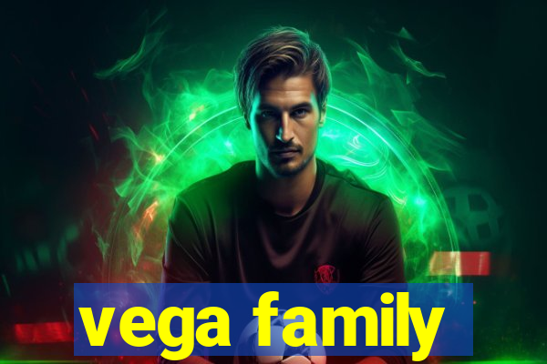 vega family