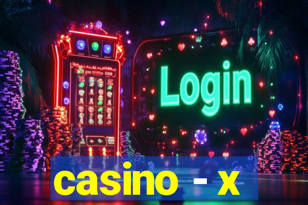 casino - x