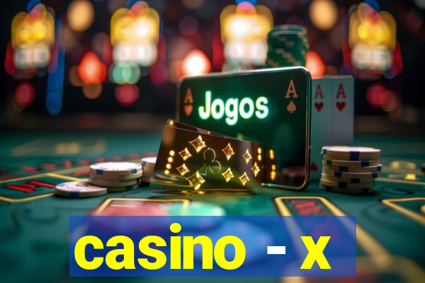 casino - x