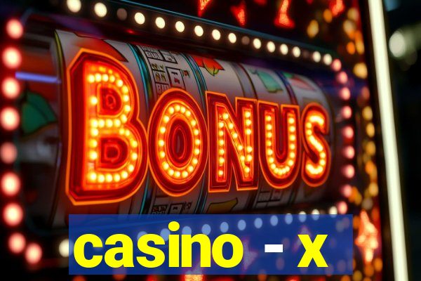 casino - x