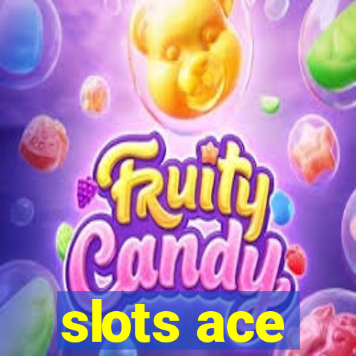 slots ace