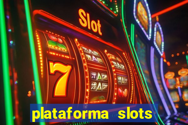 plataforma slots 777 é confiável