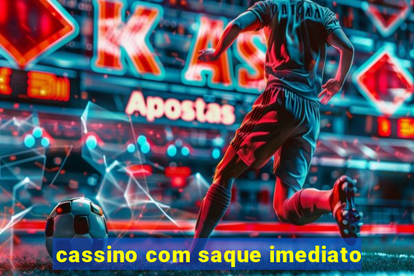 cassino com saque imediato