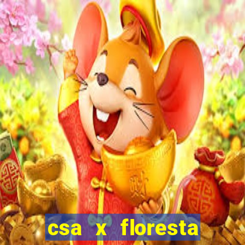 csa x floresta onde assistir