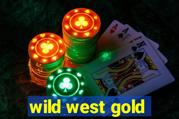 wild west gold