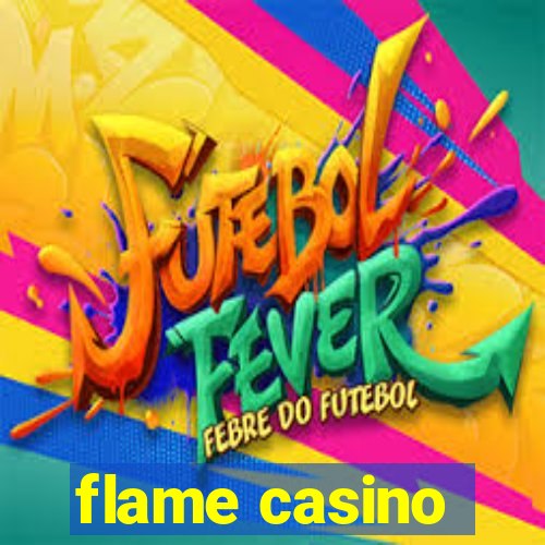 flame casino