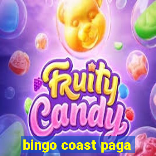 bingo coast paga