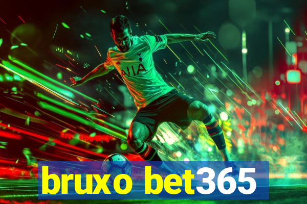 bruxo bet365