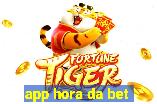 app hora da bet