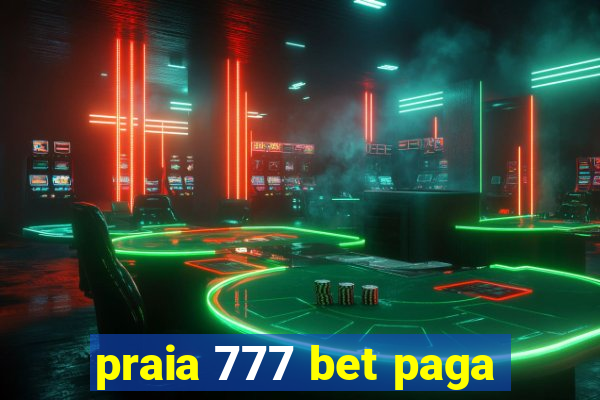 praia 777 bet paga