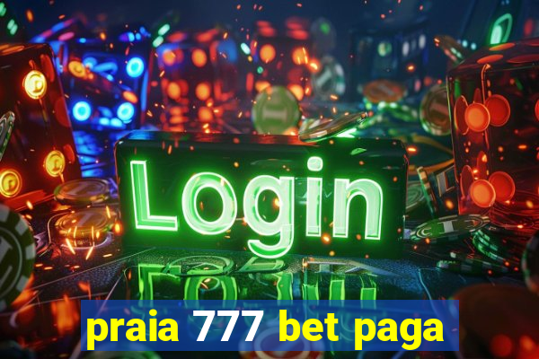 praia 777 bet paga