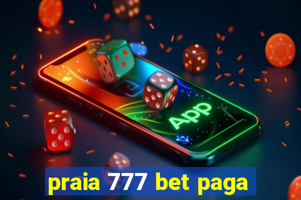 praia 777 bet paga