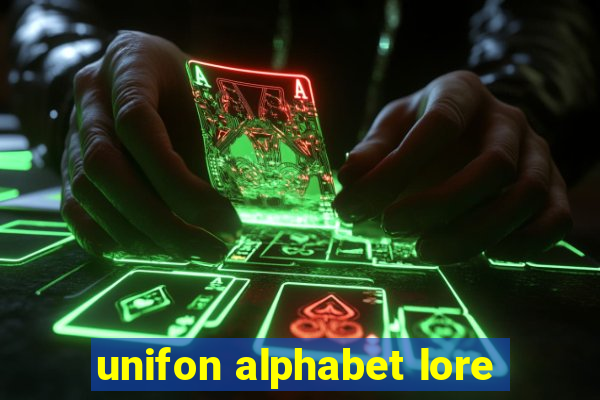 unifon alphabet lore