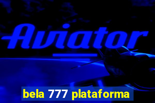 bela 777 plataforma