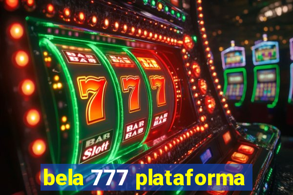 bela 777 plataforma