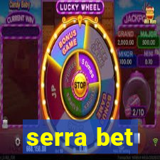 serra bet