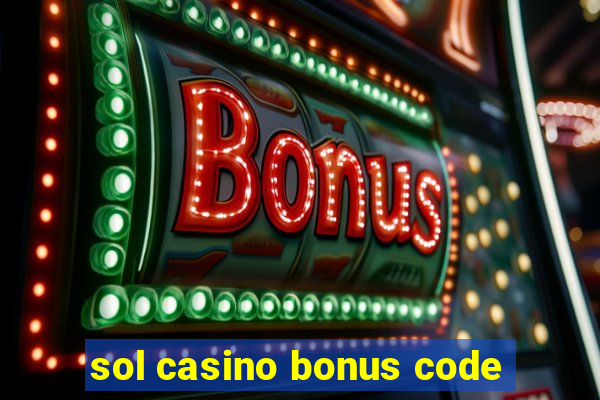 sol casino bonus code