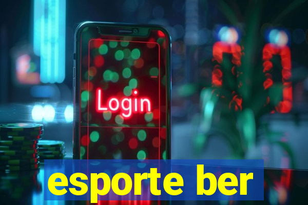 esporte ber